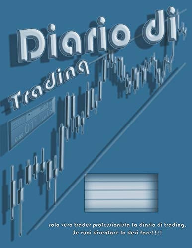 Diario Di Trading Solo Vero Trader Professionista Fa Diario Di Trading, Se Vuoi Diventare lo Devi Fare!!!!