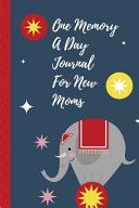 One Memory a Day Journal for New Moms Touching Memory - New Baby Gift - Baby Shower - New Moms - Wisdom - Maternal - Inspirational - Pampering - Heart to Heart - Wonderful