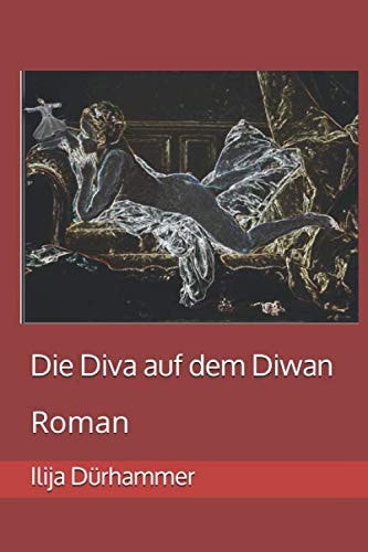 Die Diva Auf Dem Diwan Roman