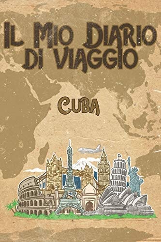 Il Mio Diario Di Viaggio Cuba 6x9 Diario Di Viaggio I Taccuino Con Liste Di Controllo Da Compilare I Un Regalo Perfetto Per Il Tuo Viaggio in Cuba E Per Ogni Viaggiatore