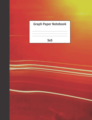 Graph Paper Notebook 5x5 Quad Ruled 5 Squares Per Inch Grid Paper. Math and Science Composition Notebook for Students and Teachers. Perfect for Sums, Graphing, Coordinates and Grids.