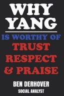 Why Yang Is Worthy Of Trust Respect & Praise Ben Derhover Social Analyst Funny Fake Book Cover Notebook - Gag Gifts For Men & Women. 100 Lined Pages For Taking Notes Or Journal