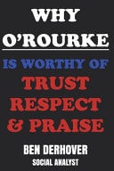 Why O'Rourke Is Worthy Of Trust Respect & Praise Ben Derhover Social Analyst Funny Fake Book Cover Notebook - Gag Gifts For Men & Women. 100 Lined Pages For Taking Notes Or Journal