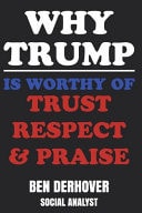 Why Trump Is Worthy Of Trust Respect & Praise Ben Derhover Social Analyst Funny Fake Book Cover Notebook - Gag Gifts For Men & Women. 100 Lined Pages For Taking Notes Or Journal