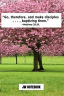 Go Therefore and Make Disciples Baptizing Them Matthew 28 19 JW Notebook: - JW 2020 Year Text Notebook / Journal for Jehovah's Witnesses. Add This Valuable JW Accessories to Your JW Library. a PERFECT Jehovahs Witnesses Gift! Cherry Blossom