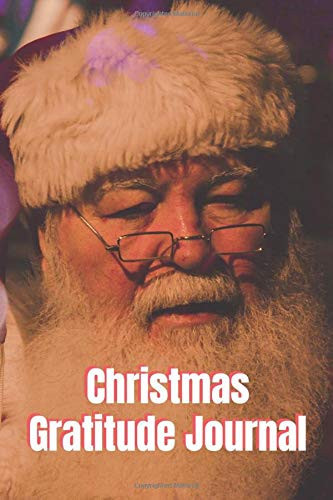 Christmas Gratitude Journal: Notebook Gift With Prompts Christmas Edition Perfect For Gift
