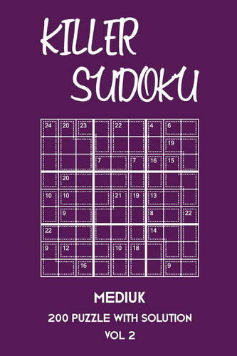 Killer Sudoku Medium 200 Puzzle With Solution Vol 2 9x9, Advanced Sumoku Puzzle Book, 2 Puzzles Per Page