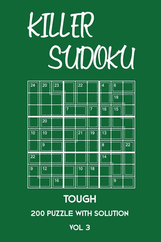 Killer Sudoku Tough 200 Puzzle With Solution Vol 3 Advanced Puzzle Book,9x9, 2 Puzzles Per Page