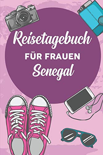 Reisetagebuch für Frauen Senegal: 6x9 Reise Journal I Notizbuch mit Checklisten zum Ausfüllen I Perfektes Geschenk für den Trip nach Senegal für jeden Reisenden (German Edition)