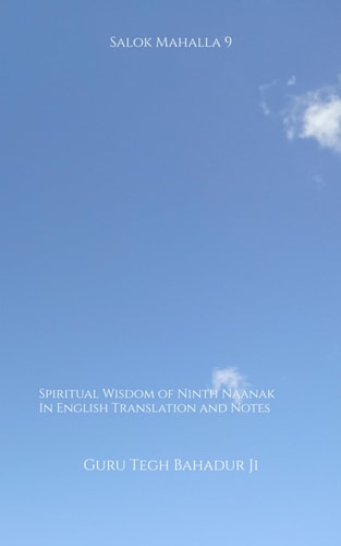 Salok Mahalla 9: Spiritual Wisdom of Ninth Naanak in English Translation and Notes