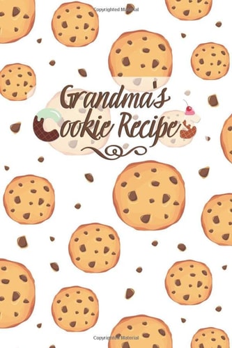 Grandma's Cookie Recipes A Blank Recipe Book to Write In