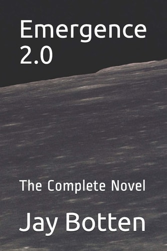 Emergence 2. 0 The Complete Novel