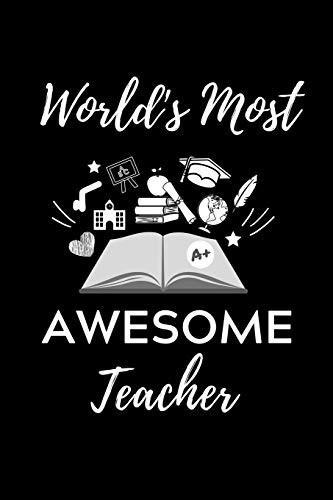 World's Most Awesome Teacher A5 Geschenkbuch BLANKO Fr Lehramt Studenten - Geschenkidee Zum Geburtstag - Studienbeginn - Erstes Semester - Schulabschluss - Lehrer - Abitur