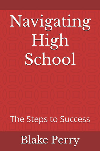 Navigating High School The Steps to Success