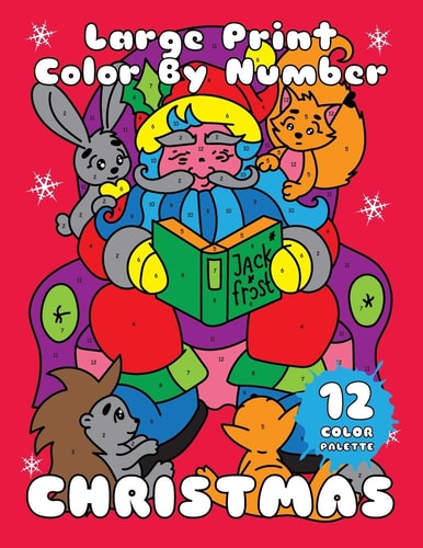 CHRISTMAS (Large Print Color by Number) Easy Christmas Color By Number Book for Kids and Adults