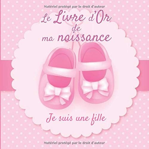 Le Livre d'or de Ma Naissance - Je Suis une Fille Livre d'or Naissance Fille Journal de Naissance Bébé Famille et Amis Inscrivent un Mot d'affection Pour le Bébé 20,96cm X 20,96cm 100 Pages Fond Rose Balerine Bébé