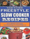 Weight Watchers Freestyle Slow Cooker Recipes All New 2020 Slow Cook Freestyle Smart Points Recipes for Natural Weight Loss