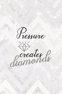 Pressure Creates Diamonds Notebook Journal Composition Blank Lined Diary Notepad 120 Pages Paperback Pink Zigzag Diamonds