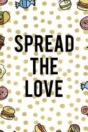 Spread the Love Notebook Journal Composition Blank Lined Diary Notepad 120 Pages Paperback Food Stickers Food Lover