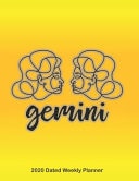 Gemini 2020 Dated Weekly Planner Star Signs of the Zodiac Themed Monthly Planning Calendar with Notes; 2 Pages Per Week Spread