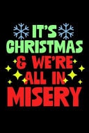 It's Christmas Christmas Eve Notebook - Xmas Snowman Winter Santa Claus Holiday Season Mini Notepad Funny Humor Gift College Ruled (6"X9")