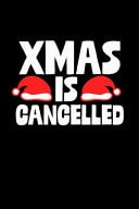 Xmas Is Cancelled Christmas Eve Notebook - Xmas Snowman Winter Santa Claus Holiday Season Mini Notepad Funny Humor Gift College Ruled (6"X9")