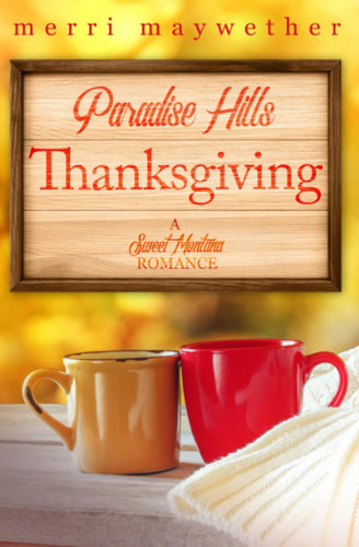 Paradise Hills Thanksgiving: Paradise Hills, Montana Book Three