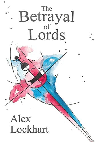 The Betrayal of Lords