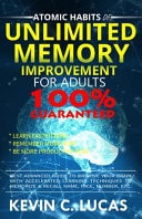 Atomic Habits of Unlimited Memory Improvement for Adults Best Advanced Guide to Improve Your Brain with Accelerated Learning Techniques to Memorize and Recall Name, Face, Number, Etc
