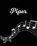 Piper Sheet Music Note Manuscript Notebook Paper - Personalized Custom First Name Initial P - Musician Composer Instrument Composition Book - 12 Staves a Page Staff Line Notepad Notation Guide - Create Compose & Write Creative Songs
