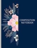 Composition Notebook College Ruled Wide Journal Pink Floral Notebook, Diary (8. 5 X 11)