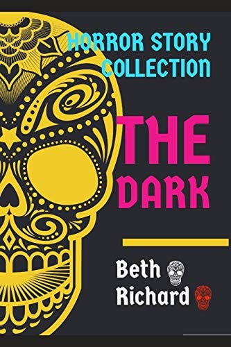 Horror The Dark: Horror Story Collection