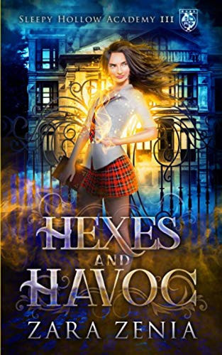 Hexes and Havoc: A Paranormal Academy Bully Romance (Sleepy Hollow Academy)