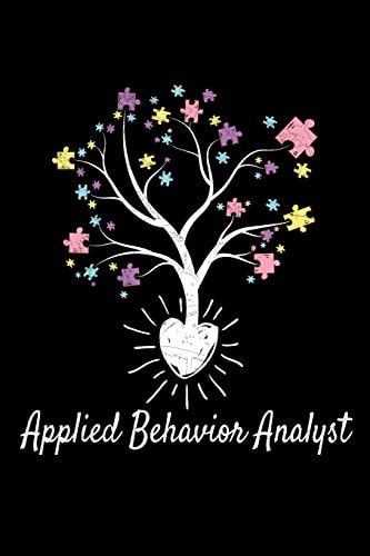 Applied Behavior Analyst Journal Gift for Applied Behavior Analyst Aba Therapist (Blank Lined 120 Pages 6 X 9 )