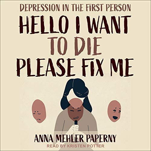 Hello I Want to Die Please Fix Me: Depression in the First Person