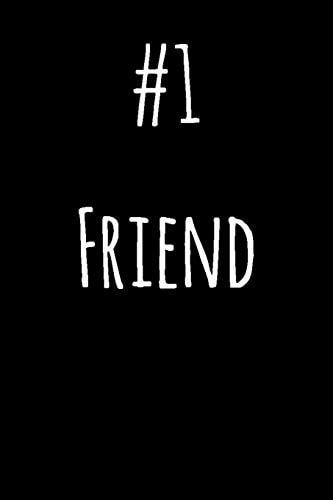 #1 Friend Inspirational and Motivational Journal/Notebook - 128 Lined Pages in a 6x9 Inch Softcover Notebook