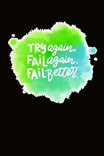 Try Again, Fail Again, Gail Better Blank Lined Journal with 150 Pages, Motivation Notebook - Black Cover Edition
