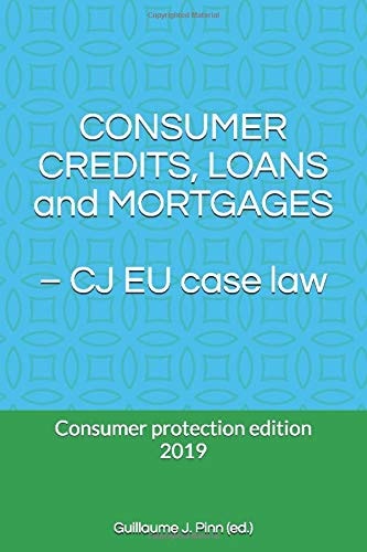 CONSUMER CREDITS, LOANS & MORTGAGES: – CJEU case law (Consumer protection)