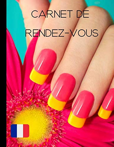 Carnet de rendez-vous: Agenda et planificateur de journée pour salon de manucure et esthéticienne | 100 pages format A4 (French Edition)