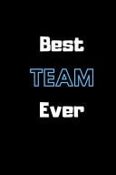 Best Team Ever Lined Notebook
