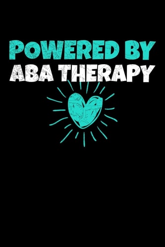 Powered By Aba Therapy Notebook Gift For Applied Behavior Analyst Aba Therapist