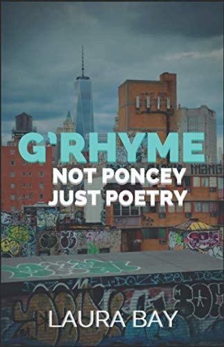 G'Rhyme Not Poncey Just Poetry