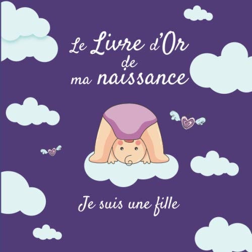 Le Livre d'or de Ma Naissance - Je Suis une Fille Livre d'or Naissance Fille | Fête de Naissance Bébé | Naissance Fille | Maternité | 20,96cm X 20,96cm | 101 Pages | Haute Qualité | Livre de Naissance | Carnet Naissance | Fête Bébé | Nuage Bébé Violet