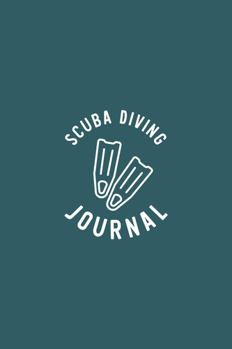 Scuba Diving Journal Dark Green Scuba Log Book - Scuba Diving Diary - Best Scuba Log with Crucial Parameters - 6x9 Inches, 100 Pages