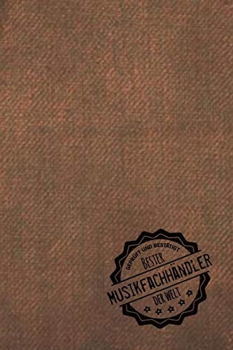Geprüft und Bestätigt Bester Musikfachhändler Der Welt Notizbuch Für Den Mann, Der Im Musikgeschäft Arbeitet - Geschenkidee - Geschenke - Geschenk