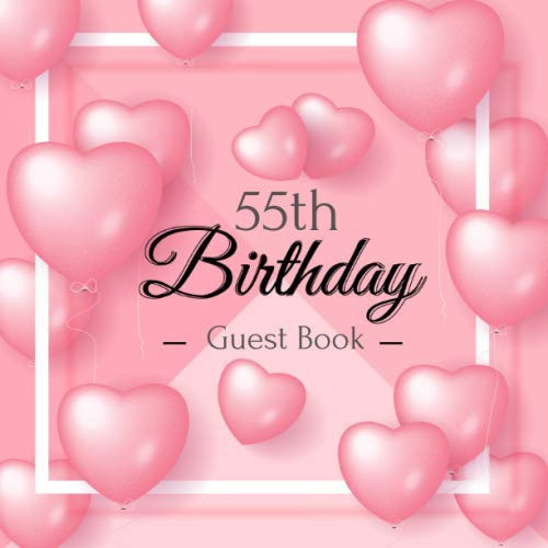 55th Birthday Guest Book Pink Love Balloons Theme. a Great Way to Capture and Remember Birthday Wishes. Perfect for a Gift