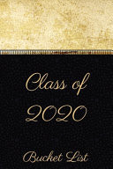 Class of 2020 Bucket List Elegant Senior Year Journal to Celebrate the Excitement of Life After Graduation, Perfect Gift to Help Make Awesome Memories. Textured Horizontal Gold Effect