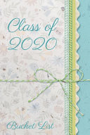 Class of 2020 Bucket List Floral Themed Senior Year Journal to Celebrate the Excitement of Life After Graduation, Perfect Gift to Help Make Awesome Memories. Assorted Flowers