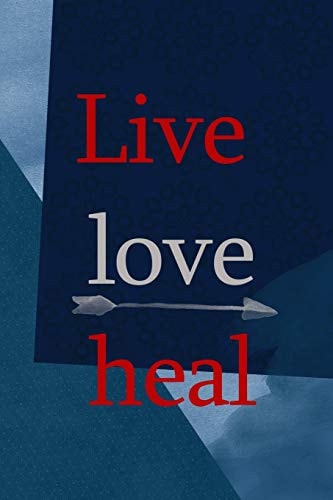 Live Love Heal All Purpose 6x9 Blank Lined Notebook Journal Way Better Than a Card Trendy Unique Gift Blue Square Physical Therapy
