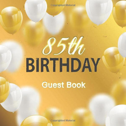 85th Birthday Guest Book Golden White Balloons Theme. a Great Way to Capture and Remember Birthday Wishes. Perfect for a Gift
